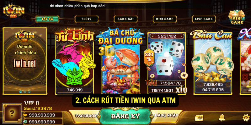 Rút Tiền IWIN - Rút tiền thành công 100% 2 Cách rút tiền IWIN qua ATM