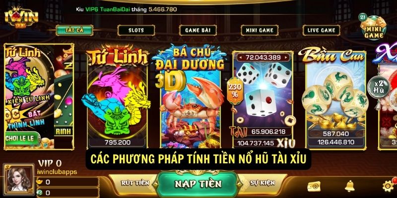 Tính tiền nổ hũ tài xỉu? 4 Mẹo chơi nổ hũ tài xỉu chỉ thắng 7 Các phương pháp tính tiền nổ hũ tài xỉu