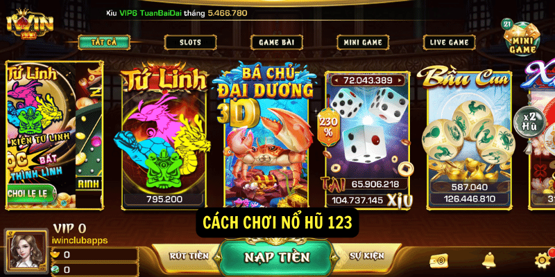 Nổ hũ 123 - Cách chơi và kiếm tiền cũng như một số bí quyết 9 Cách chơi nổ hũ 123