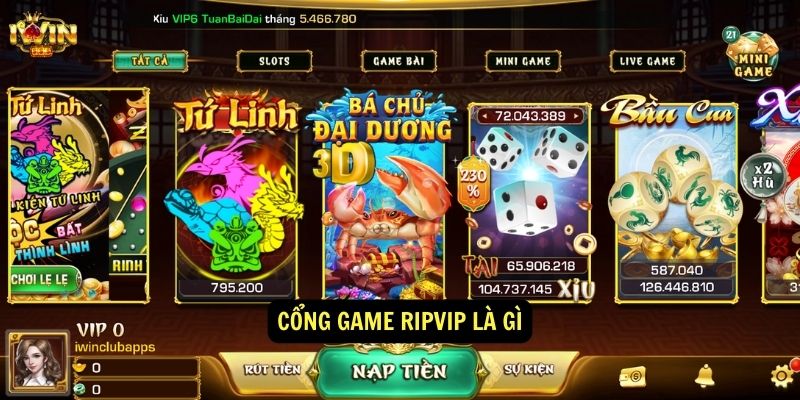 Ripvip sòng bài online lớn nhất nhì Việt Nam 8 Cong game Ripvip la gi
