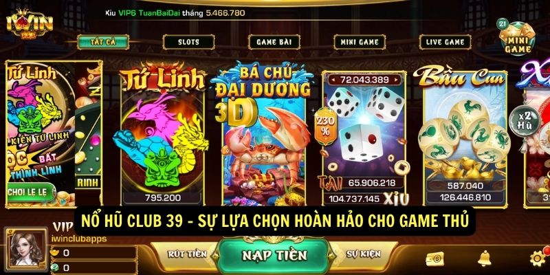 Nổ hũ club - Game nổ hũ club - Game online nổ hũ 9 Nổ hũ club 39 - Sự lựa chọn hoàn hảo cho game thủ