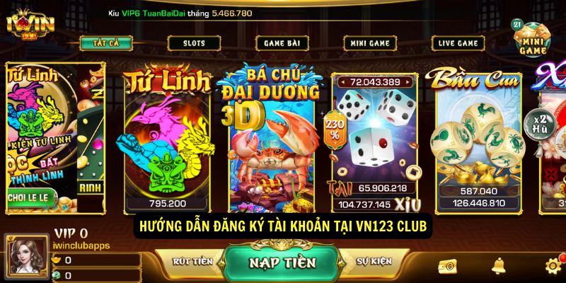 VN123 Club ⭐️ Link Tải Chính Thức Mới Nhất 9 Hướng dẫn đăng ký tài khoản tại vn123 club